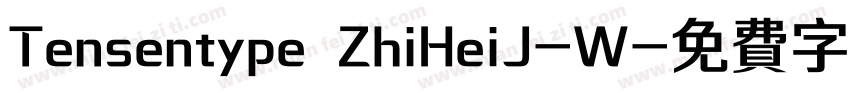 Tensentype ZhiHeiJ-W字体转换